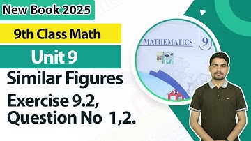 9th Class Math Unit 9 | Exercise 9.2 Question 1,2 | 9th Math Book 2025