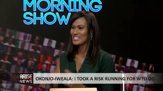 The Morning Show: I Took A Risk Running for WTO DG - Dr.  Okonjo-Iweala