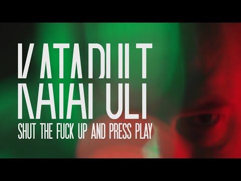 Katapult - Shut the Fuck Up and Press Play