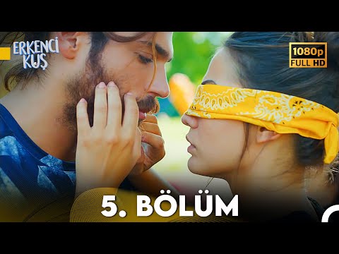 Erkenci Kuş 5. Bölüm (FULL HD)