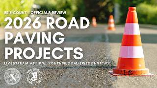 Erie County Officials Review 2026 Road Paving Projects