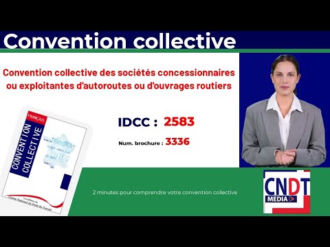 Vidéo : convention collective des sociétés concessionnaires ou exploitantes d'autoroutes ou d'ouvrages routiers