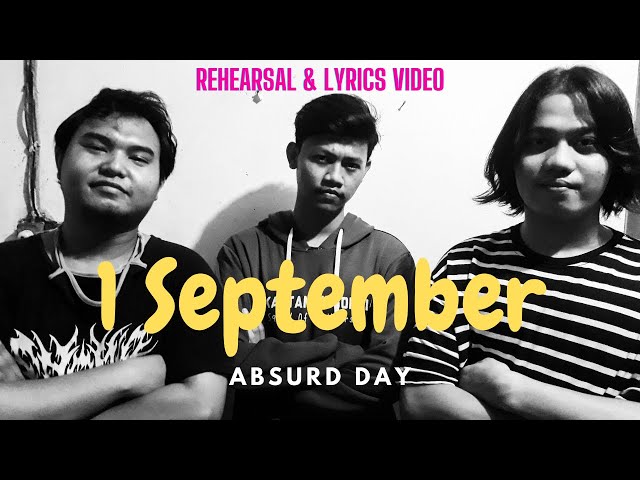 Absurd Day - September 1st (Rehearsal & lyrics video) class=