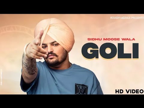 Goli Sidhu Moose Wala (Official songs) New Punjabi song 2022 Latest Punjabi song 2022