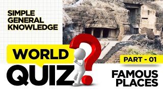 world quiz famous places part 1 simple general knowledge gk students iq educational video