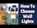 How To Choose Wall Lights - A Guide For New Interior Designers for House Renovations