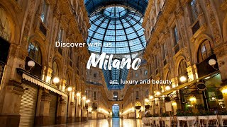 Discover Milano - a voyage in art, fashion and luxury