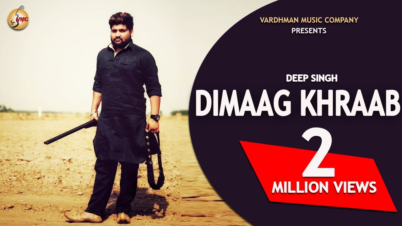 Dimaag Khraab   Deep Singh  Mr VGrooves  Jass Chhaleri  2016  Vardhman Music