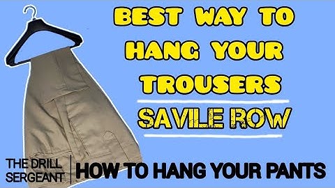Best way to hang your trousers | Savile Row Fold