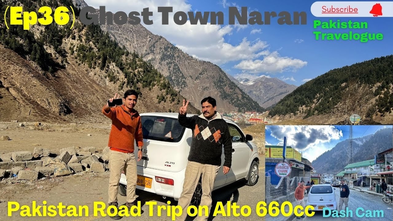 {EP36} Ghost Town Naran | 660cc Alto Karachi to Khunjerab Pakistan RoadTrip|Dash Cam