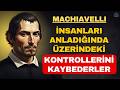 İnsan Doğasını Anla ve Bir Daha Asla Manipüle Edilme | Machiavelli