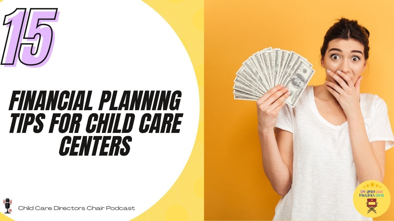 15 Financial Planning Tips for Child Care Centers - YouTube