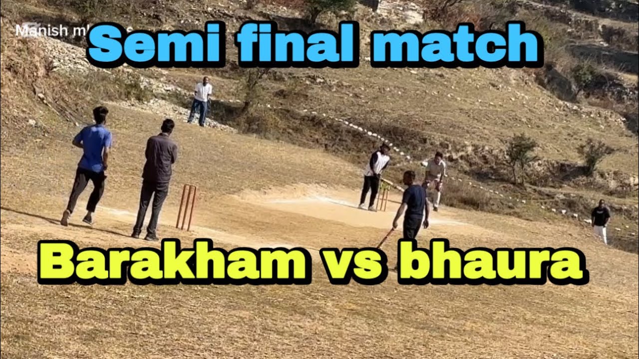Semi final match || barakham vs bhaura || #viralvideo #manishmlvlogs 