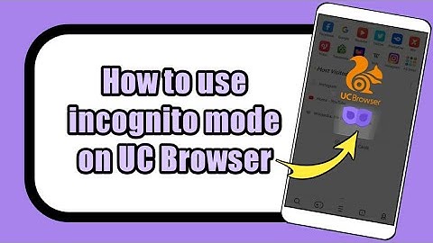 How to use incognito mode on UC Browser