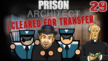 OUR "PART IN THE PROCESS" - Prison Architect Cleared For Transfer Gameplay - 29 - Let
