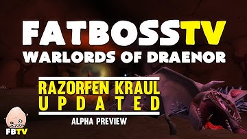 Warlords of Draenor Alpha: Razorfen Kraul - FATBOSS