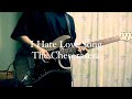 I Hate Love Song/The Cheserasera guitarcover