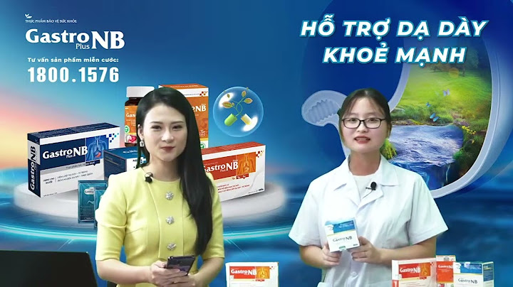 Đánh giá thuốc gastro nb dùng trong bao lâu năm 2024