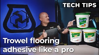 Tech Tip How To Trowel Flooring Adhesive Like A Pro