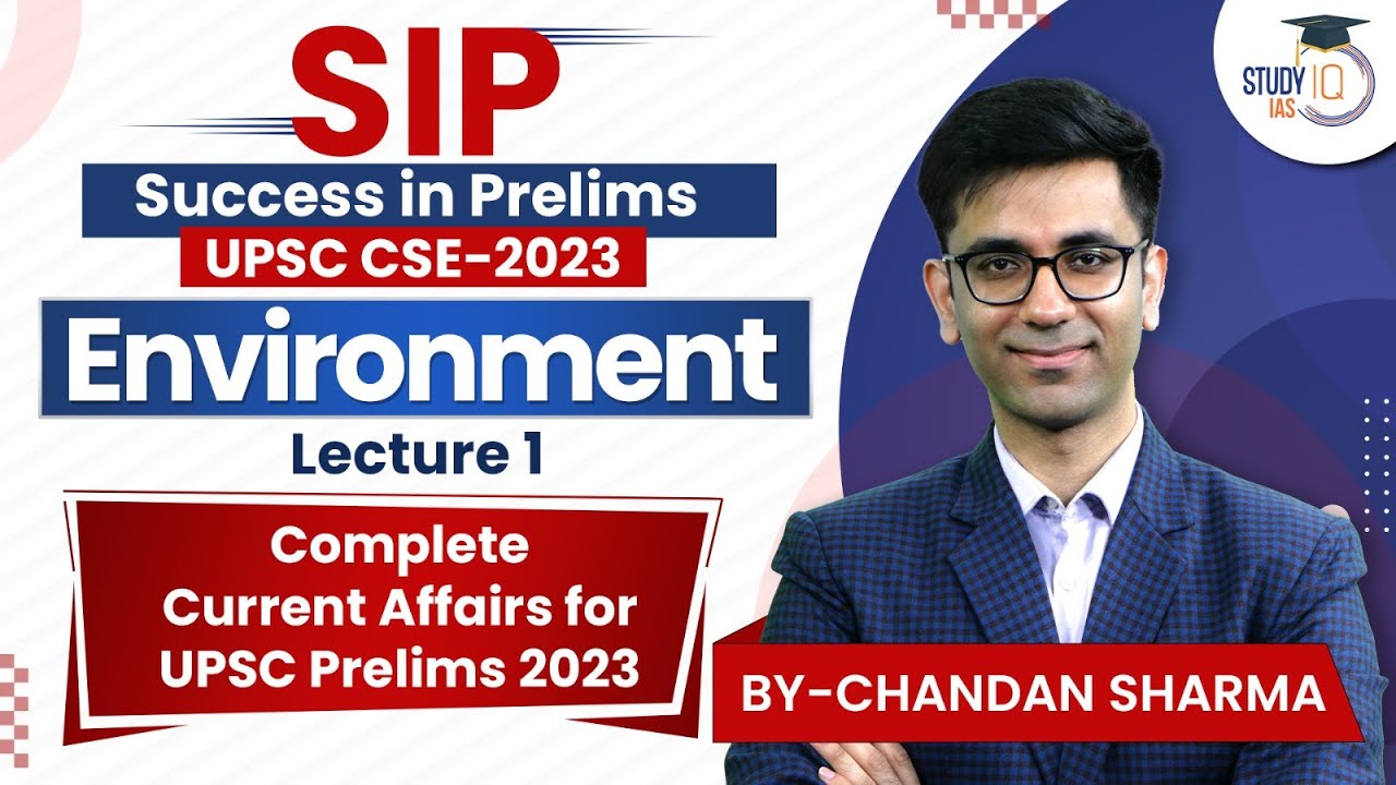 Environment - Lecture 1 | Complete Current Affairs for UPSC Prelims ...