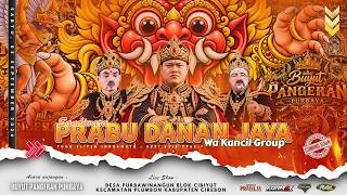 LIVE SIANG SANDIWARA PRABU DANAN JAYA '' ACARA UNJUNGAN BUYUT PANGERAN PURBA '' 05 SEPTEMBER  2026
