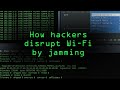 How Hackers Can Jam Your Wi-Fi Networks