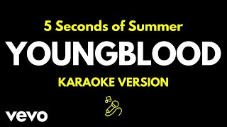 5 Seconds of Summer - Youngblood (Karaoke Version) chords