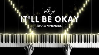 It'll Be Okay  - Shawn Mendes