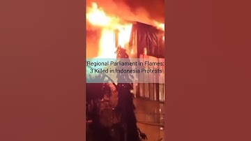 Indonesia Protests Turn Deadly: 3 Killed, 5 Injured in Parliament Fire #indonesia #trending #foryou