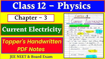 Chapter 3 CURRENT ELECTRICITY // Class 12 Physics // Handwritten PDF Notes // JEE NEET & Board Exam