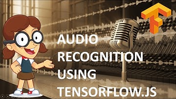 Audio recognition with tensorflow.js