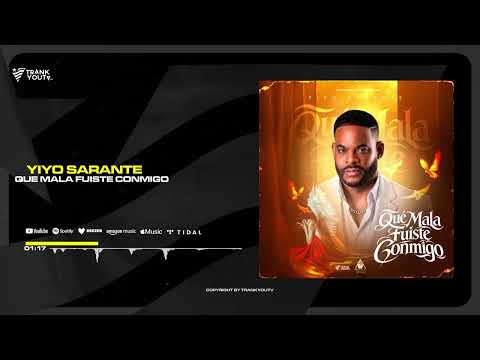Yiyo Sarante - Que Mala Fuiste Conmigo (Audio Oficial)