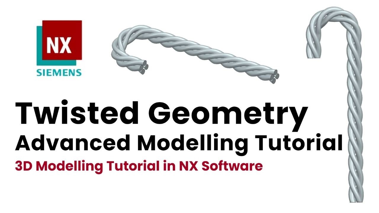 Tweisted Geometry Twisted Geometry & Twisted Shaped_3D Modelling Tutorial in NX Software ...