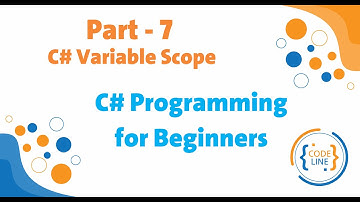 C# Programming for Beginners   7   C# Variable Scope