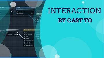 Interaction By Cast To - UE4 Advanced Blueprints Tutorial