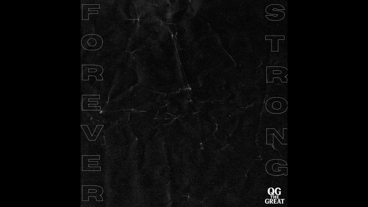 Watch QG The Great - Forever Strong (Official Audio) on YouTube Watch QG The Great - Forever Strong (Official Audio) on YouTube