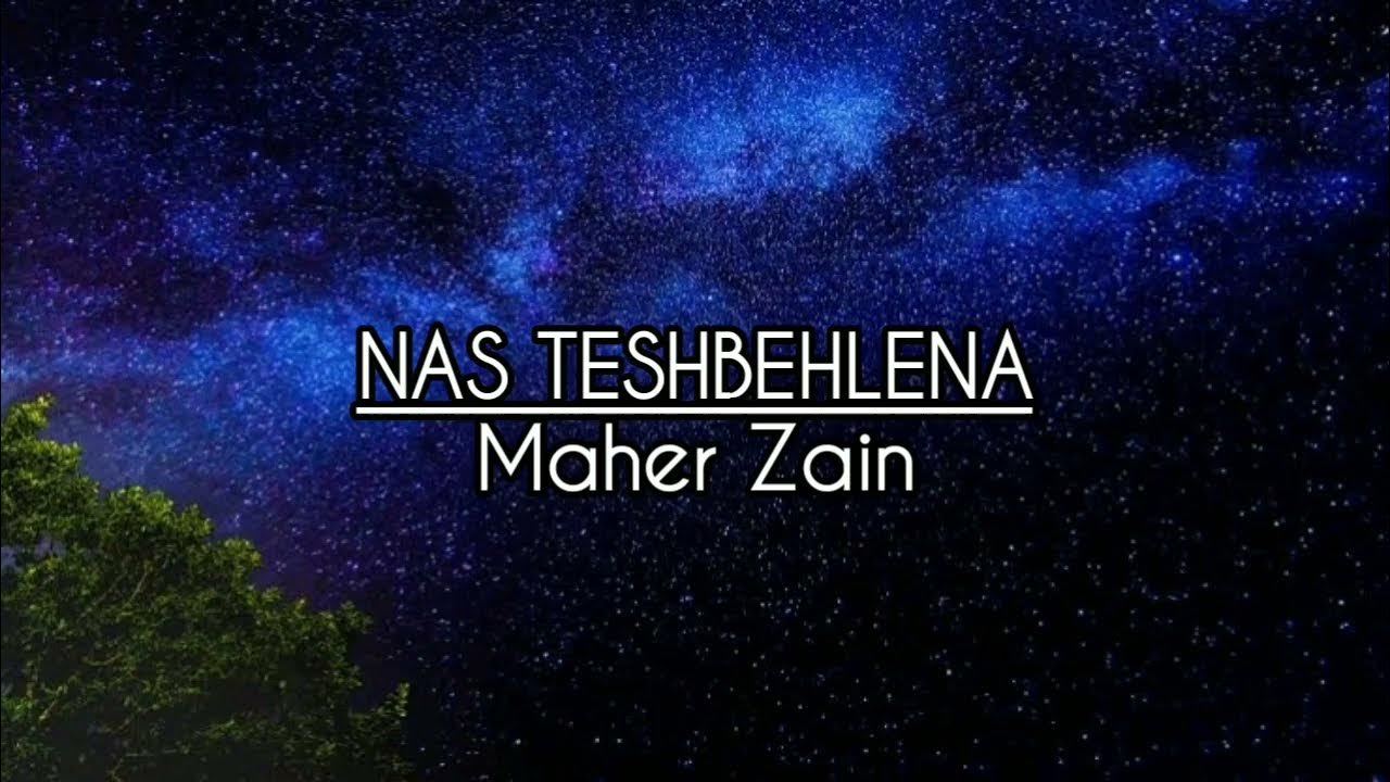 maher-zain-nas-teshbehlena-lyrics-english-translation-youtube