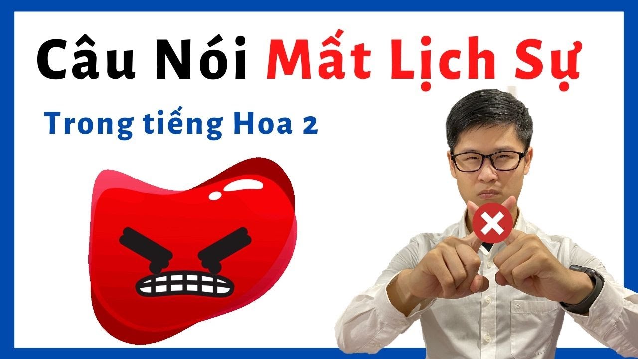 Câu Nói Tiếng Hoa Mất Lịch Sự Trong Văn Phòng (2020)