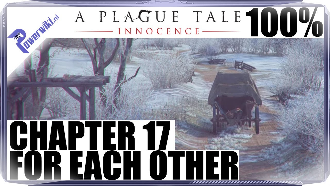 A Plague Tale: Innocence - Chapter 17 For Each Other Walkthrough