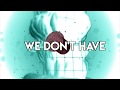 Cape Cod - We Don't Have To (Lyric Video)