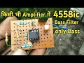 4558 bass filters only bass rk techsol