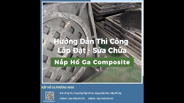 Hướng dẫn thi công lắp đặt nắp hố ga composite - chi tiết, tỉ mỉ