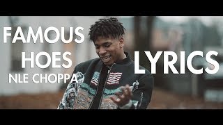 NLE Choppa - Famous Hoes (Lyrics)