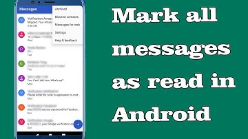 How to mark all messages as read in Android Mobile?