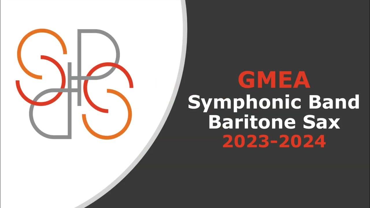Baritone Sax Symphonic Band Etudes GMEA 2023 2024 All State Band