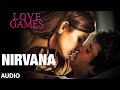 NIRVANA Full Song (Audio) | LOVE GAMES | Patralekha, Gaurav Arora, Tara Alisha Berry | T-SERIES