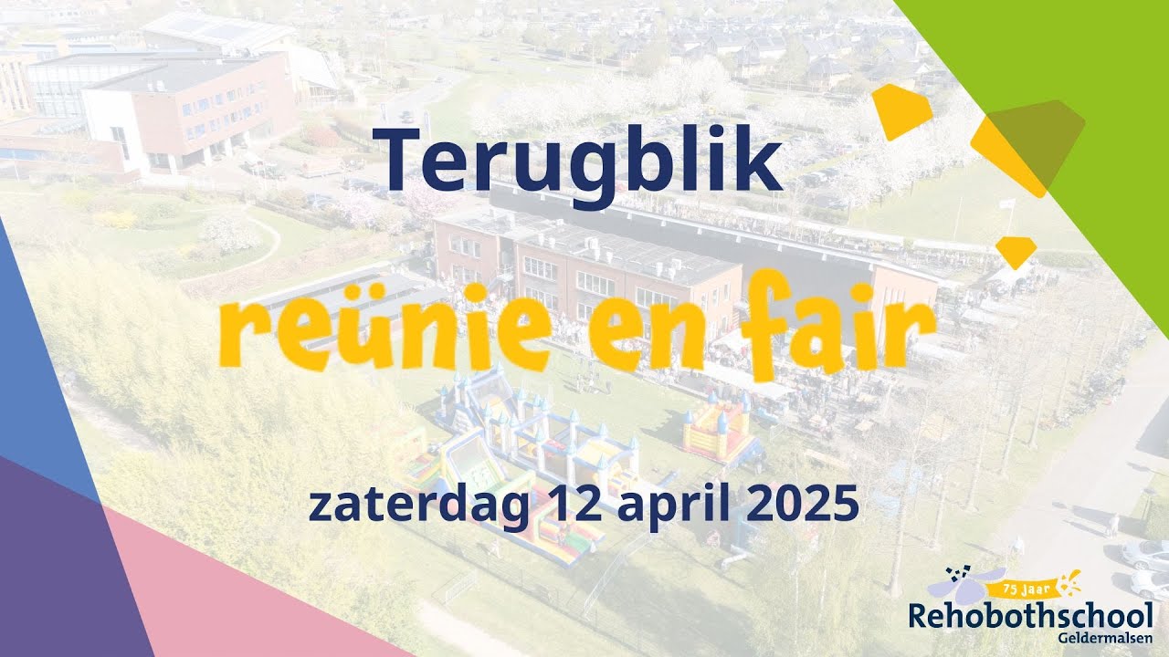 Terugblik reünie & fair - Rehobothschool Geldermalsen