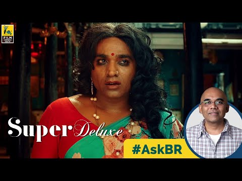 #AskBR On Super Deluxe | Vijay Sethupathi | Samantha | Thiagarajan Kumararaja