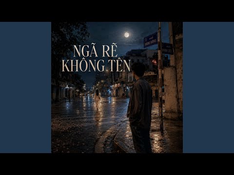 NGÃ RẼ KHÔNG TÊN
