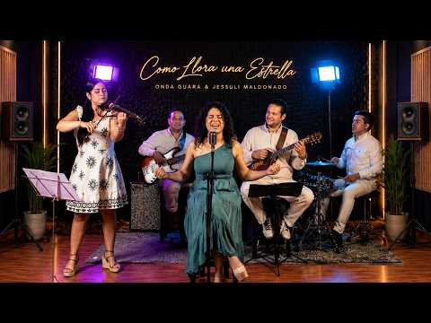 COMO LLORA UNA ESTRELLA | Onda Guara & Jessuli Maldonado